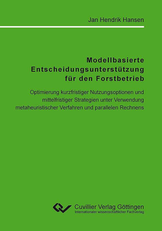 Modellbasierte Entscheidungsunterstützung für den Forstbetrieb