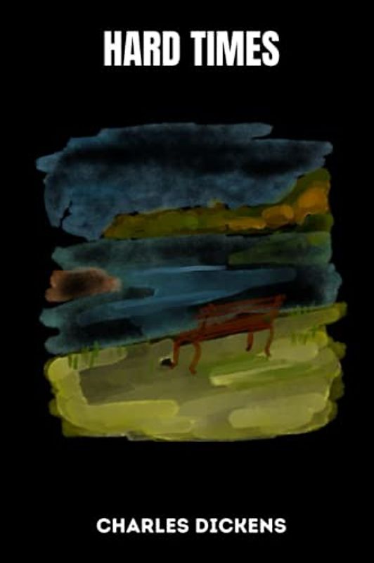 hard times by charles dickens