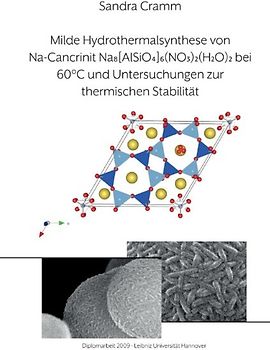 Milde Hydrothermalsynthese von Na-Cancrinit Na8[AlSiO4]6(NO3)2(H2O)4 bei 60 °C und Untersuchungen zur thermischen Stabilität