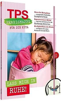 TPS-Praxismappe für die Kita: Lass mich in Ruhe!: Schlafen und Rückzug