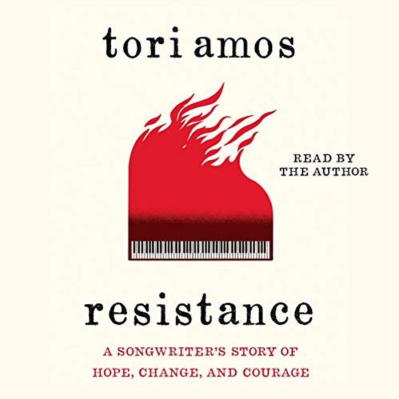 Resistance: A Songwriter's Story of Hope, Change, and Courage