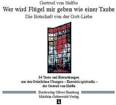 Wer wird Flügel mir geben wie einer Taube – die Botschaft von der Gott-Liebe