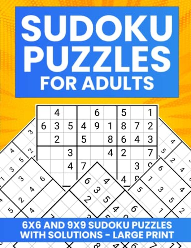 Sudoku puzzles 600+ puzzles: 6x6 and 9x9 for adults
