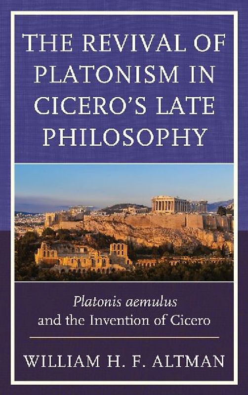 Revival of Platonism in Cicero's Late Philosophy