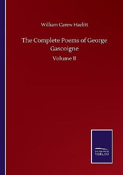 The Complete Poems of George Gascoigne