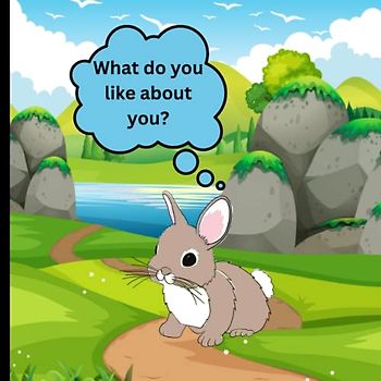 What do you like about you?: Book on self-esteem and loving yourself for small children.