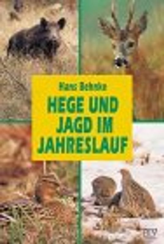 Hege und Jagd im Jahreslauf