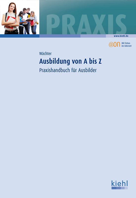 Ausbildung von A bis Z. Praxishandbuch für Ausbilder.