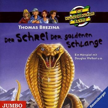 Die Knickerbockerbande: Der Schrei der goldenen Schlange - Thomas Brezina [Audio CD]