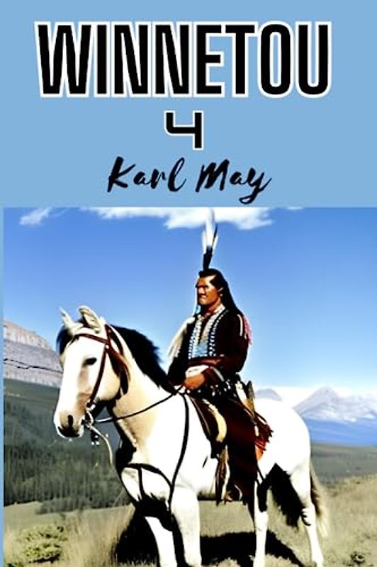 Winnetou 4 (German Edition) (Annotated)