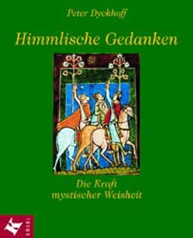 Himmlische Gedanken. Die Kraft mystischer Weisheit