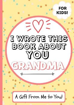 I Wrote This Book About You Grandma
