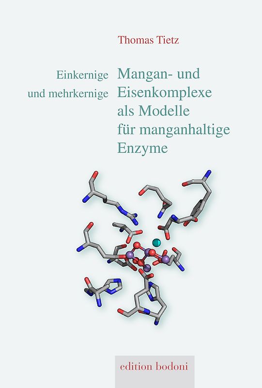 Einkernige und mehrkernige Mangan- und Eisenkomplexe als Modelle für manganhaltige Enzyme