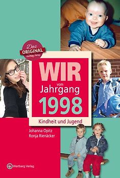 Wir vom Jahrgang 1998 - Kindheit und Jugend
