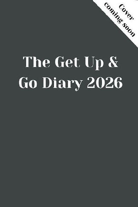 The Get Up and Go Diary 2026