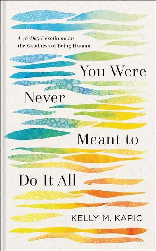 You Were Never Meant to Do It All