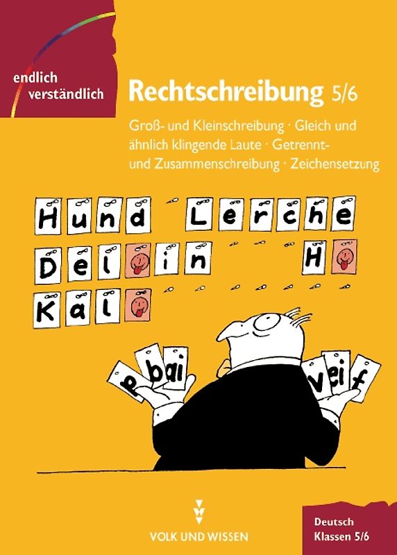 Endlich verständlich - Deutsch - Sekundarstufe I / 5./6. Schuljahr - Rechtschreibung. Teil 1. Arbeitsheft. Mit Lösungen