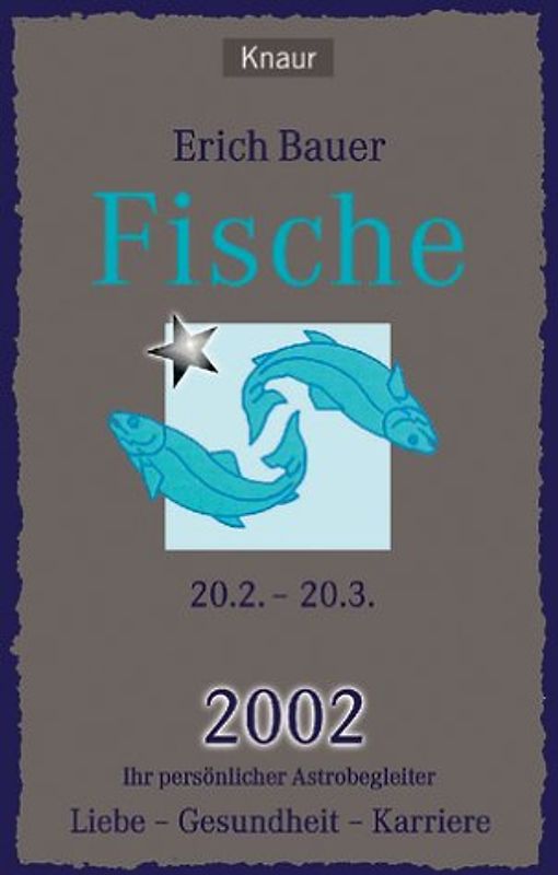 Ihr persönlicher Astrobegleiter 2002. Fische
