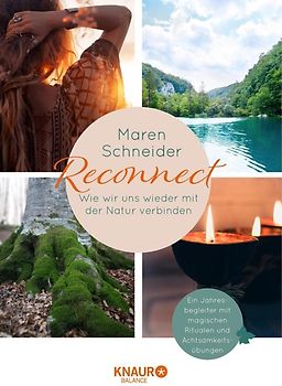Reconnect. Wie wir uns wieder mit der Natur verbinden