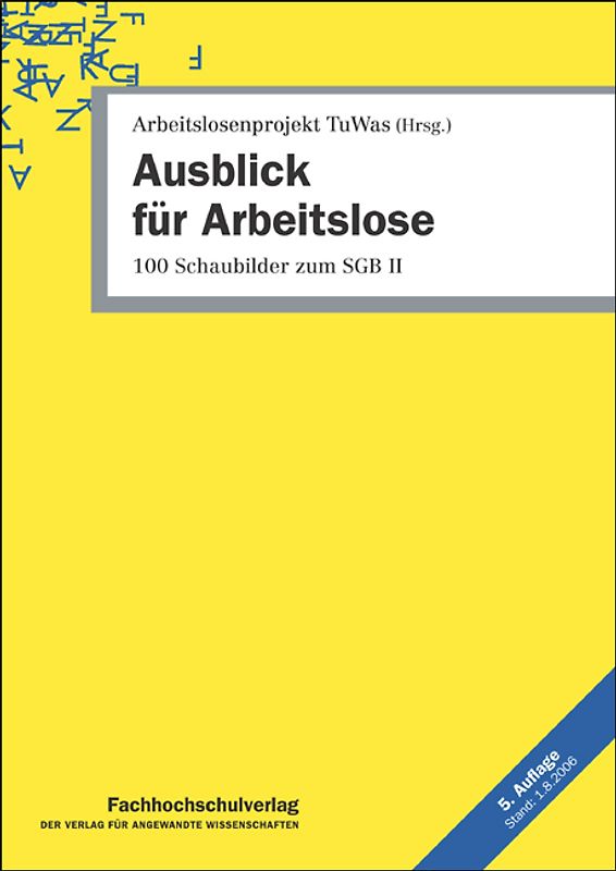 Ausblick für Arbeitslose. 100 Schaubiler zum SGB II