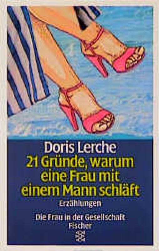 21 Gründe, warum eine Frau mit einem Mann schläft. Erzählungen