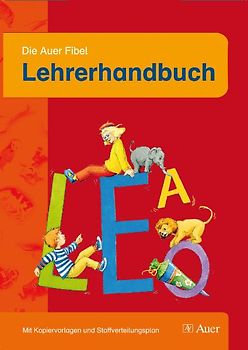 Die Auer Fibel Lehrhandbuch. Mit Kopiervorlagen und Stoffverteilungsplan