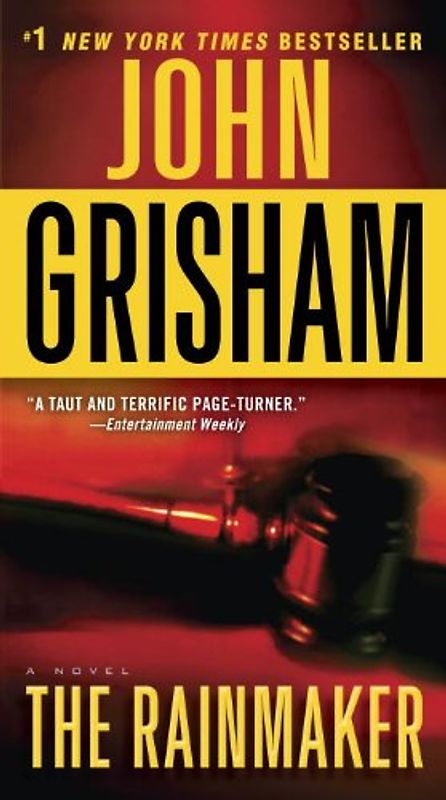 The Rainmaker: A Novel - Grisham, John