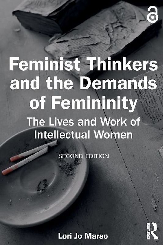Feminist Thinkers and the Demands of Femininity
