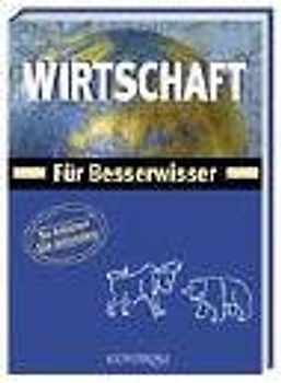 Wirtschaft für Besserwisser