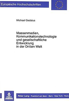 Massenmedien, Kommunikationstechnologie und gesellschaftliche Entwicklung in der Dritten Welt
