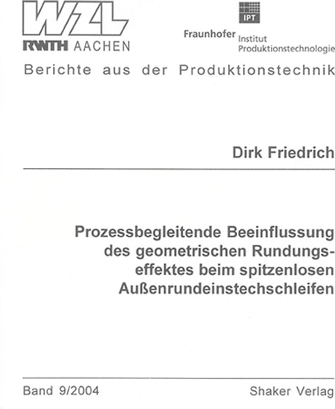 Prozessbegleitende Beeinflussung des geometrischen Rundungseffektes beim spitzenlosen Außenrundeinstechschleifen