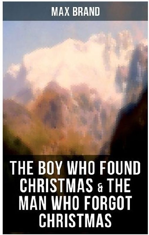 The Boy Who Found Christmas & the Man Who Forgot Christmas