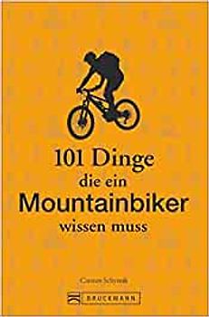 101 Dinge, die ein Mountainbiker wissen muss