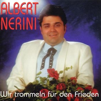 Albert Nerini - Wir Trommeln für Den Frieden