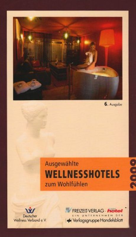Ausgewählte Wellnesshotels zum Wohlfühlen 2008