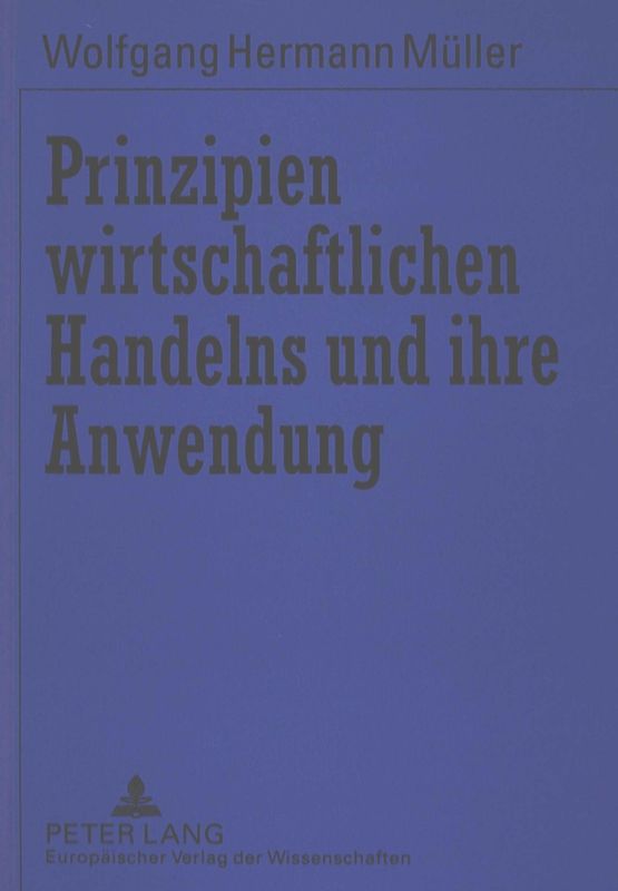Prinzipien wirtschaftlichen Handelns und ihre Anwendung