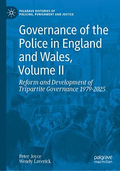 Governance of the Police in England and Wales, Volume II