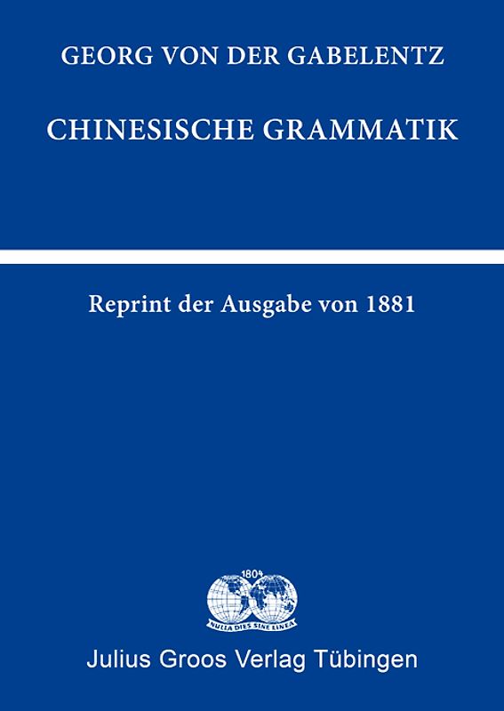 Chinesische Grammatik (Reprint der Ausgabe von 1881)