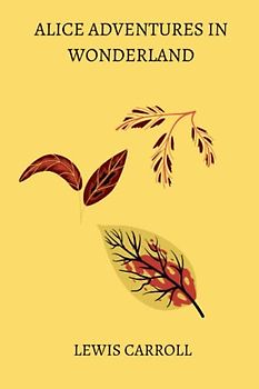 alice adventures in wonderland by Lewis Carroll