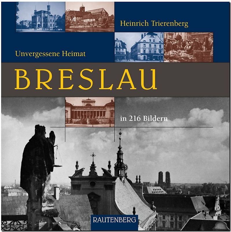 BRESLAU - Unvergessene Heimat