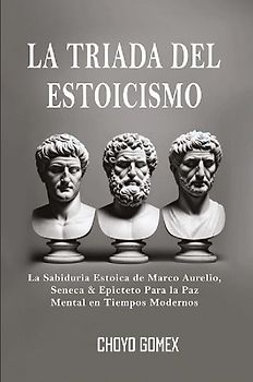 La Triada del Estoicismo