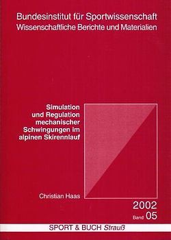 Simulation und Regulation mechanischer Schwingungen im alpinen Skirennlauf