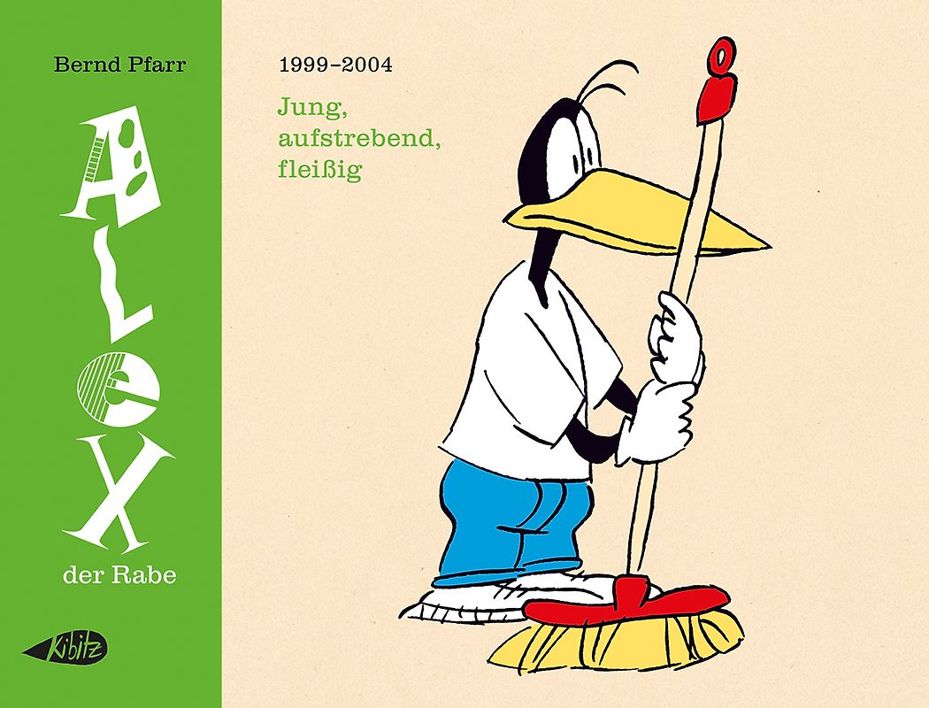 Alex der Rabe: Jung, aufstrebend, fleißig