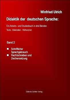 Didaktik der deutschen Sprache: Ein Arbeits- und Studienbuch in drei Bänden
