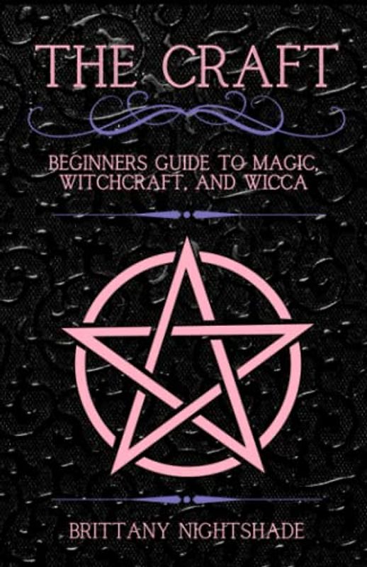 The Craft: Beginners Book of Witchcraft