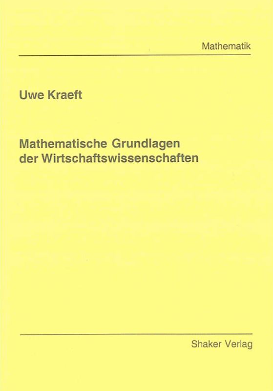 Mathematische Grundlagen der Wirtschaftswissenschaften