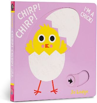 Chirp! Chirp! I'm a Chick!