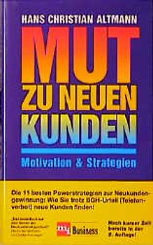 Mut zu neuen Kunden. Motivation und Strategien