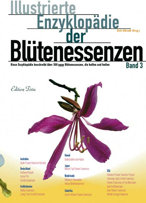 Edition Tirta: Illustrierte Enzyklopädie der Blütenessenzen Band 3