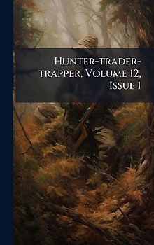 Hunter-trader-trapper, Volume 12, Issue 1